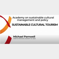 Sustainable cultural tourism (Video lecture)