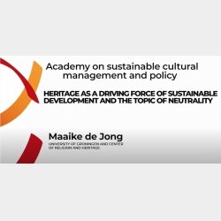 Heritage as a driving force of sustainable development and the topic of neutrality (Video lecture)